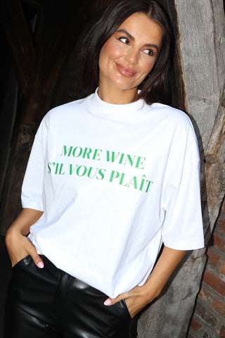 Wine And Dine Her- More Wine Slogan Oversized T-Shirt